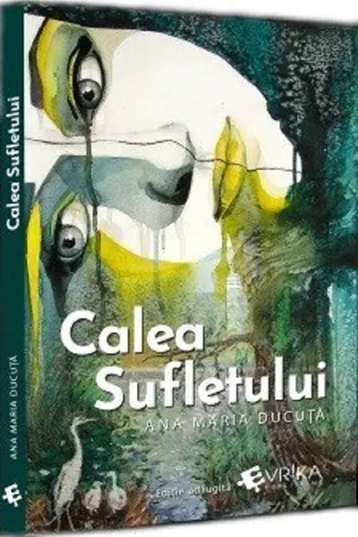 Calea Sufletului. Editie adaugita