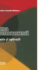 Optica electromagnetica. Teorie si aplicatii