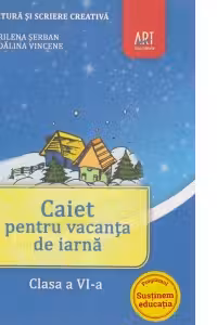 Caiet pentru vacanta de iarna. Clasa a VI-a