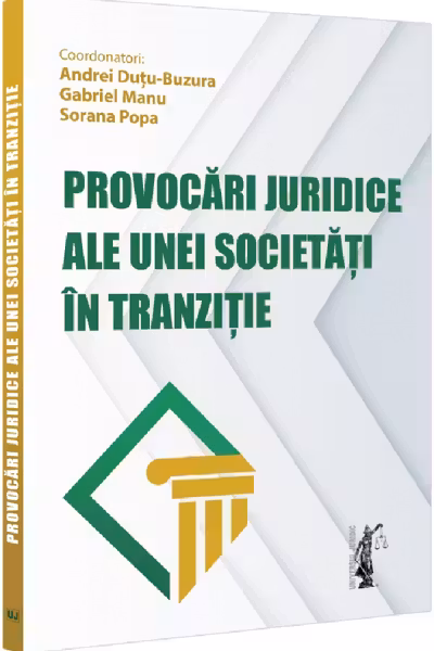 Provocari juridice ale unei societati in tranzitie