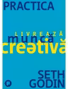 Practica. Livreaza munca creativa