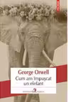 Cum am impuscat un elefant