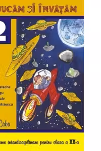 Ne jucam si invatam, caiet de vacanta pentru clasa a II-a
