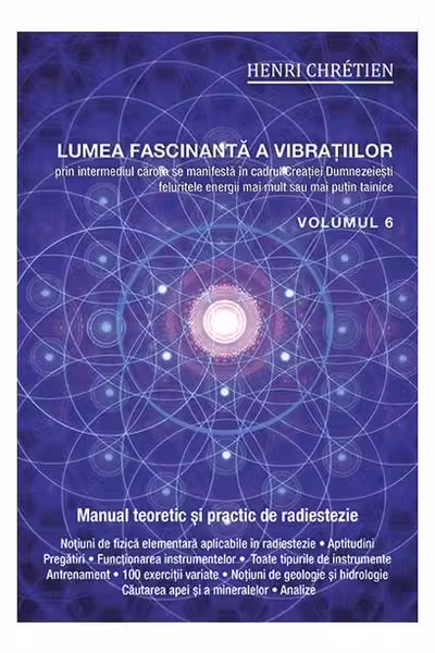 Lumea fascinantă a vibrațiilor, volumul 6