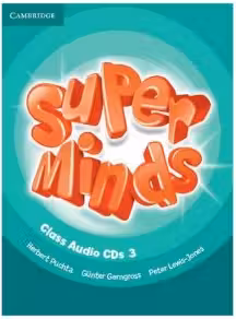 Super Minds Level 3, Class Audio CDs - Herbert Puchta, Gunter Gerngross, Peter Lewis-Jones