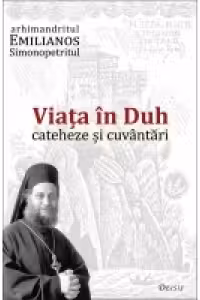 Viața în Duh. Cateheze și cuvântări