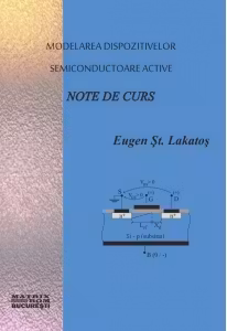 Modelarea dispozitivelor semiconductoare active. Note de curs