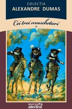 Cei trei Muschetari, vol. I