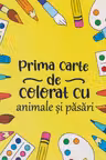 Carte de colorat Animale si pasari