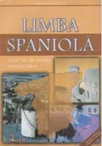 Limba spaniola. Manual pentru clasa a XII-a (anul VIII de studiu)