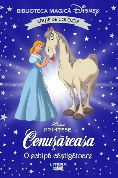 Biblioteca magica. DISNEY PRINTESE. CENUSAREASA. O ECHIPA CASTIGATOARE. Editie de colectie