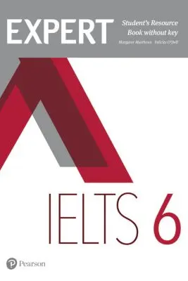 Expert IELTS 6 Student's Resource Book without Key - Margaret Matthews, Felicity O'Dell