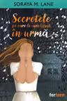 Secretele pe care le-am lasat in urma