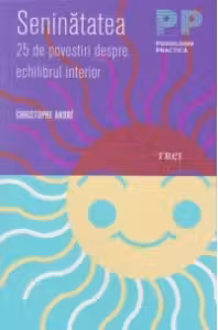 Seninatatea. 25 de povestiri despre echilibrul interior