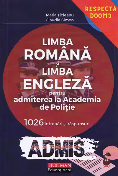 Limba română și limba engleză pentru admiterea la Academia de Poliție. 1026 întrebări și răspunsuri