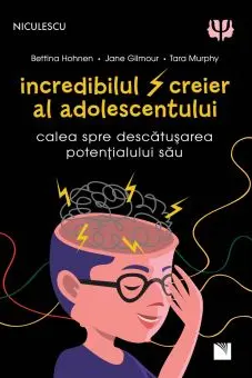 Incredibilul creier al adolescentului