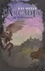 Arcadia se prabuseste. Volumul III