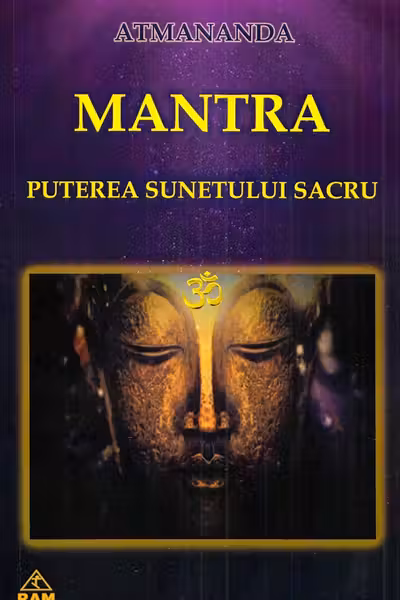 Mantra. Puterea sunetului sacru