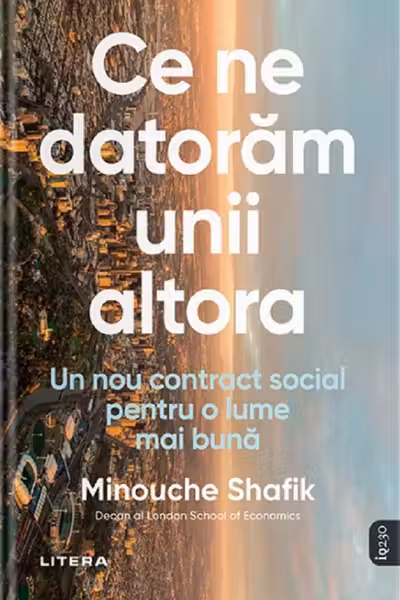 IQ230. CE NE DATORAM UNII ALTORA. Un nou contract social pentru o lume mai buna.