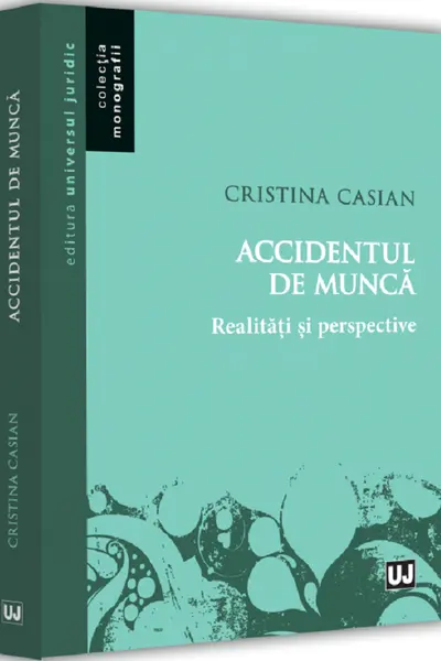 Accidentul de munca. Realitati si perspective