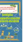 Caiet de scriere cu elemente grafice, 4-5 ani. Invatam sa desenam frumos elemente grafice!