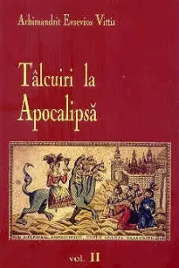 Tâlcuiri la Apocalipsa vol. II