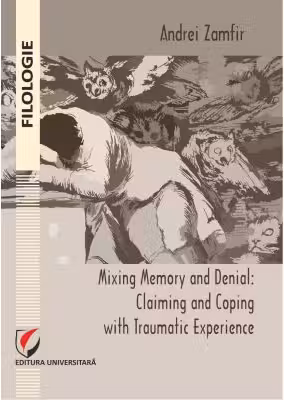 Mixing memory and denial. Claiming and coping with traumatic experience