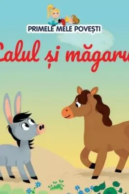 PRIMELE MELE POVESTI. CALUL SI MAGARUL