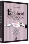Eticheta si protocol. Volumul II