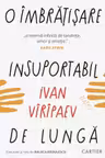 O imbratisare insuportabil de lunga