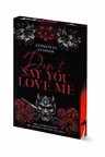 Don't Say You Love Me - PRINTED EDGES