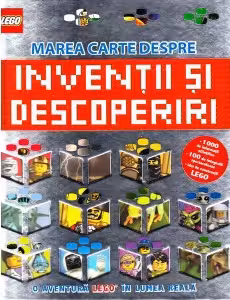 Lego. Marea carte despre inventii si descoperiri.