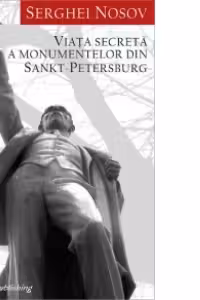 Viata secreta a monumentelor din Sankt-Petersburg