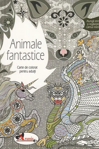 Animale fantastice. Carte de colorat pentru adulti