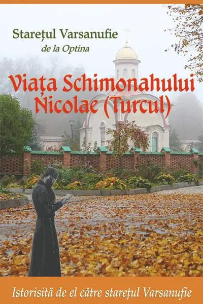 Viata Schimonahului Nicolae (turcul)
