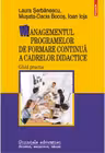 Managementul programelor de formare continua a cadrelor didactice. Ghid practic