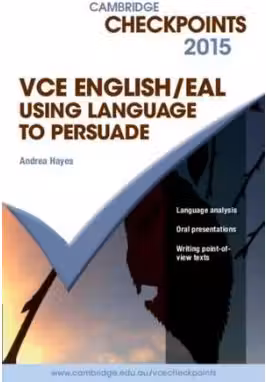 Cambridge Checkpoints VCE English/EAL Using Language to Persuade 2015