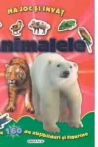 Ma joc si invat! Animalele (peste 160 de abtibilduri si figurine)