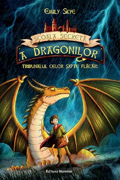 Tribunalul celor sapte flacari. Seria Scoala secreta a dragonilor Vol.5