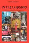 10 zile la Beijing