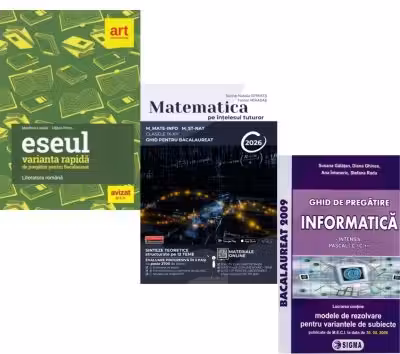 Pachet Bacalaureat 2026. Eseul. Varianta rapida de pregatire, Matematica pe intelesul tuturor M-mate-info, M-stiintele naturii si Informatica clasele 11-12, intensiv Pascal C/C++ - Liliana Paicu, Teohar Mihadas, Susana Galatean