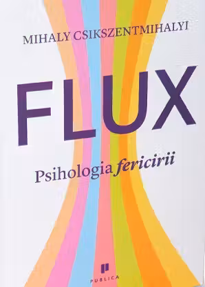 FLUX. Psihologia fericirii