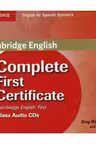 Complete First Certificate for Spanish Speakers Class Audio CDs (3) - Guy Brook-Hart, Debbie Owen