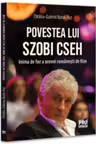 Povestea lui Szobi Cseh. Inima de foc a scenei romanești de film