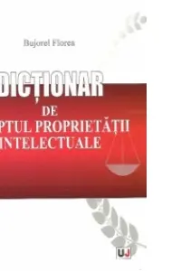 Dictionar de dreptul proprietatii intelectuale