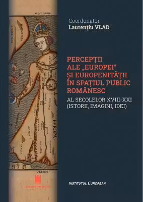 Perceptii ale "Europei" si europenitatii in spatiul public romanesc