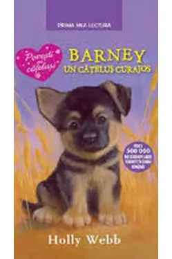 Prima mea lectura. BARNEY, UN CATELUS CURAJOS