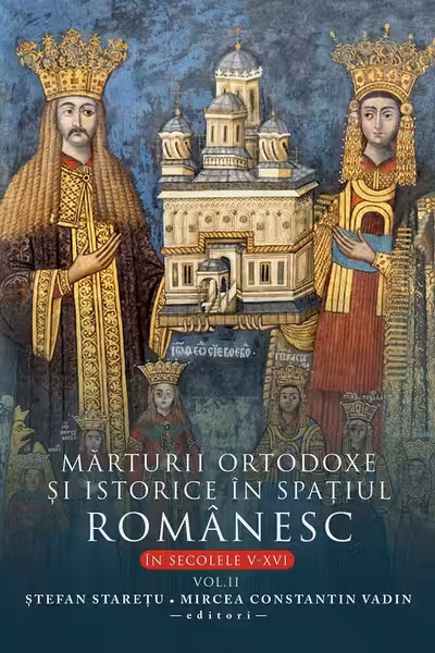 Marturii ortodoxe si istorice in spatiul romanesc, In sec. V-XVI. Vol. 2