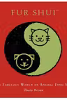Fur Shui. The fabulous world of animal feng shui