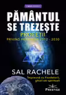 Pamantul se trezeste. Profetii privind perioada 2012-2030